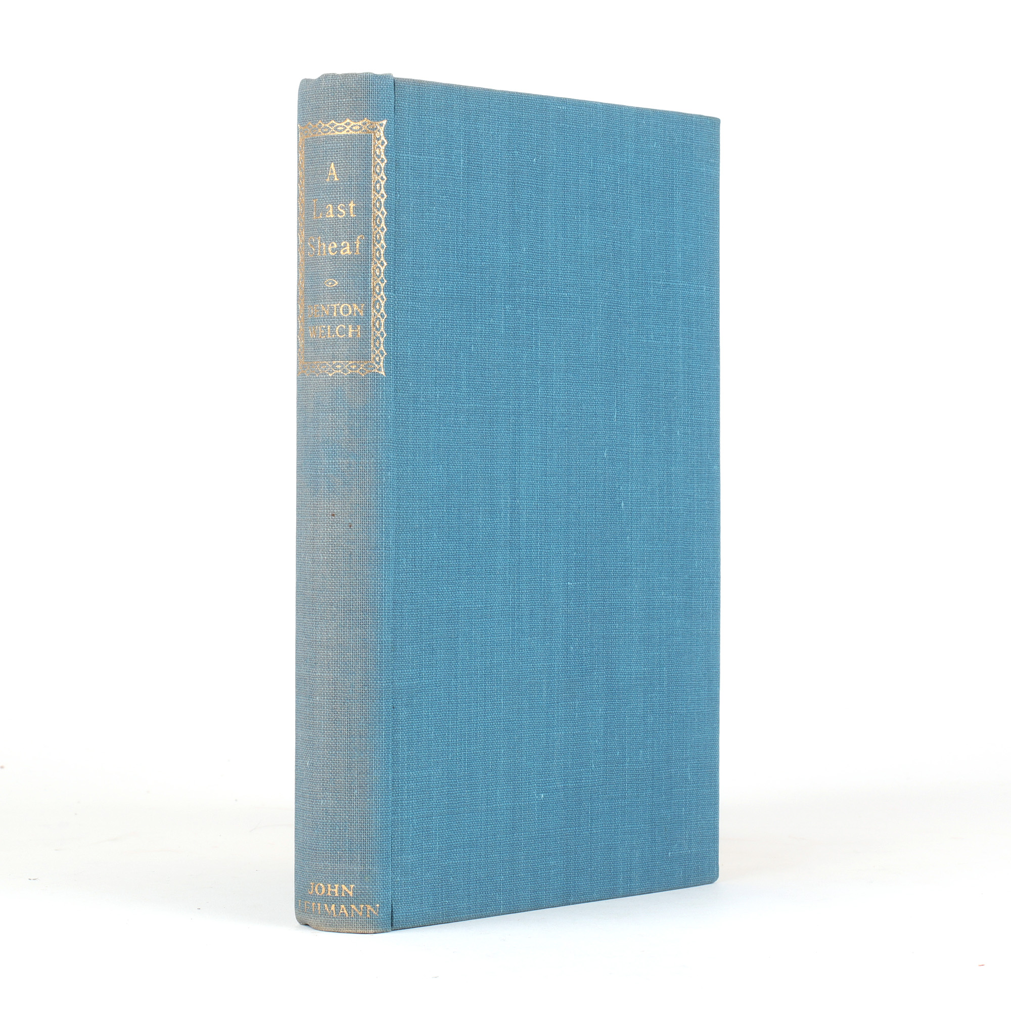 A Last Sheaf by WELCH, Denton - Jonkers Rare Books