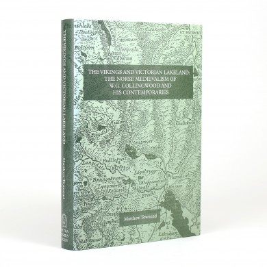 The Vikings and Victorian Lakeland: The Norse Medievalism of W.g. Collingwood and His Contemporaries - , 